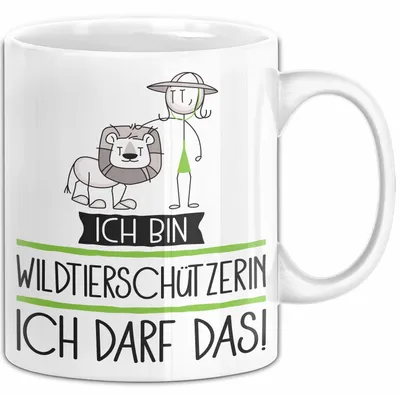 Produktbild von Geschenk für Wildtierschützerin Tasse Lustige Geschenkidee Geburtstag Ich Bin Wildtierschützerin Ich Darf Das (Weiß)