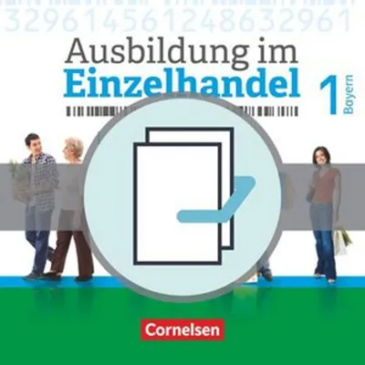 Produktbild von Ausbildung im Einzelhandel 1. Ausbildungsjahr - Bayern - Fachkunde und Arbeitsbuch