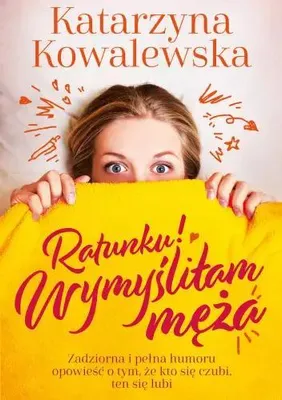 Image de Ratunku! Wymyśliłam męża - Katarzyna Kowalewska (Literatur - Belletristik auf Polnisch)