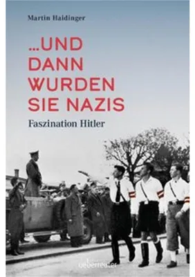 Produktbild von ... und dann wurden sie Nazis