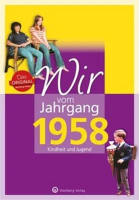Immagine prodotto di Wir vom Jahrgang 1958 - Kindheit und Jugend
