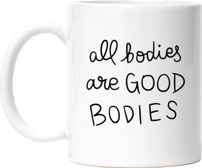 Produktbild von All Bodies Are Good Bodies Tasse Spruch Body Positivity Mental Health Frauentag Positives Denken