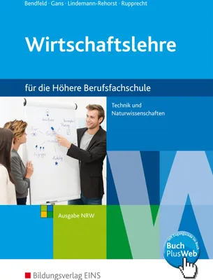 Produktbild von Wirtschaftslehre für Höhere Berufsfachschule. Schulbuch. Technik und Naturwissenschaften. Ausgabe NRW. Nordrhein-Westfalen