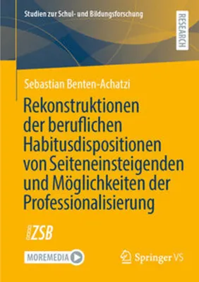 Immagine prodotto di Rekonstruktionen der beruflichen Habitusdispositionen von Seiteneinsteigenden und Möglichkeiten der Professionalisierung