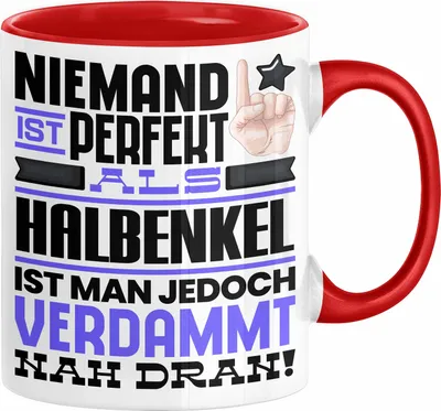Produktbild von Halbenkel Geschenk Tasse Lustige Geschenkidee für Halbenkel Geburtstag Kaffee-Becher Niemand Ist Perfekt Aber Als Halbenkel Ist Man Nah Dran (Rot)