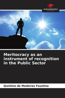 Produktbild von Meritocracy as an instrument of recognition in the Public Sector