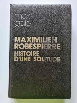 Image de Maximilien Robespierre Histoire D'une Solitude