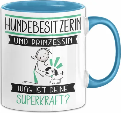 Produktbild von Hundebesitzerin Und Prinzessin Tasse Geschenk Für Eine Hundebesitzerin Geburtstag Was Ist Deine Superkraft (Blau)