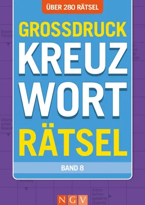 Produktbild von Großdruck Kreuzworträtsel - Band 8 - Über 280 Rätsel in großer Schrift für Senioren & Erwachsene