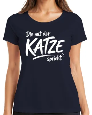 Produktbild von Die mit der Katze spricht Lustig Geschenk Statement Sarkasmus Damen T-Shirt, Navy, S