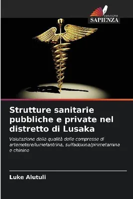 Produktbild von Strutture sanitarie pubbliche e private nel distretto di Lusaka