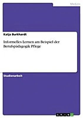 Image de Informelles Lernen am Beispiel der Berufspädagogik Pflege