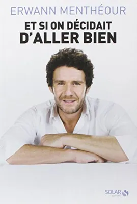 Image de Menthéour Erwann - Et si on décidait d'aller bien