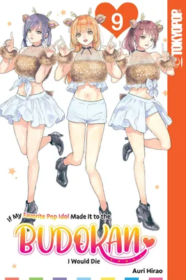 Obrázok produktu pre If My Favorite Pop Idol Made It to the Budokan, I Would Die, Volume 9