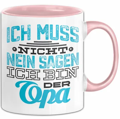 Produktbild von Opa Tasse Geschenk Ich Muss Nicht Nein Sagen Geschenkdiee Großvater Becher (Rosa)