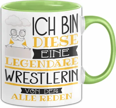 Produktbild von Wrestlerin Tasse Geschenk Ich Bin Diese Eine Legendäre Wrestlerin Von Der Alle Reden Geschenkidee Geburtstag Weihnachten (Grün)