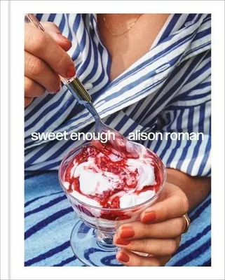 Zdjęcie produktu dla Sweet Enough: A Dessert Cookbook