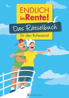 Produktbild von Endlich in Rente! Das Rätselbuch für den Ruhestand