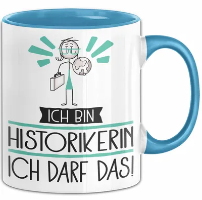 Produktbild von Geschenk für Historikerin Tasse Lustige Geschenkidee Geburtstag Ich Bin Historikerin Ich Darf Das (Blau)