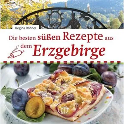 Image de Die besten süßen Rezepte aus dem Erzgebirge