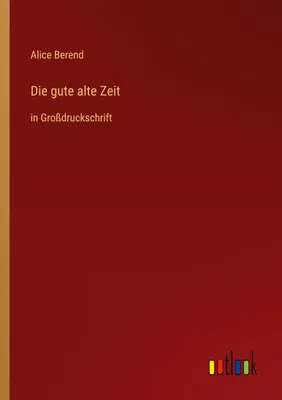 Produktbild von Die gute alte Zeit
