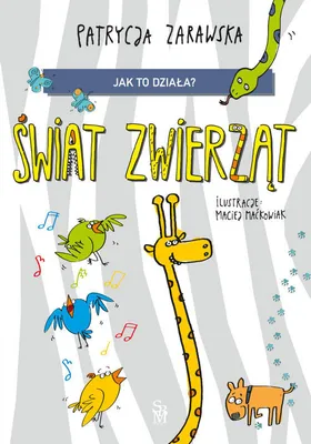 Image de Jak to działa? Świat zwierząt - Patrycja Zarawska (Für Kinder, Bildungsbuch auf Polnisch)