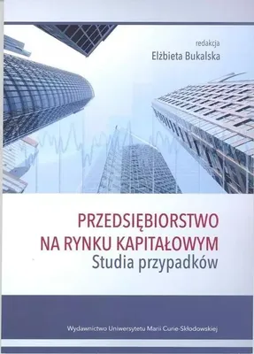 Obrázok produktu pre Przedsiębiorstwo na rynku kapitałowym. Studia przypadków