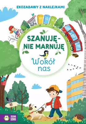 Obrázek produktu pro Szanuję, nie marnuję. Wokół nas