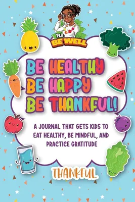 Produktbild von Be Healthy Be Happy Be Thankful!