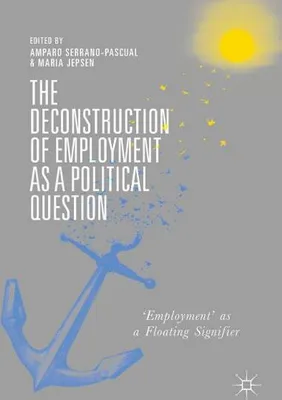 Zdjęcie produktu dla The Deconstruction of Employment as a Political Question