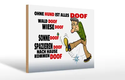 Produktbild von Holzschild Spruch 30x20cm Ohne Hund ist alles doof