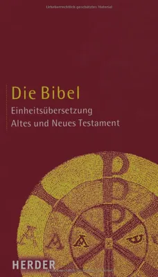 Produktbild von Die Bibel: Altes und Neues Testament. Einheitsübersetzung