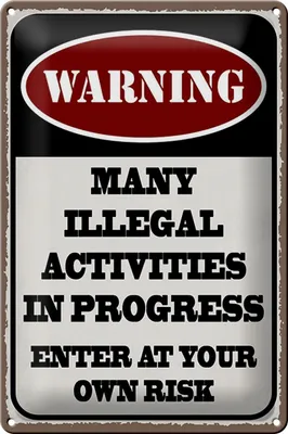 Produktbild von Blechschild Spruch 20x30cm Warning many illegal activities