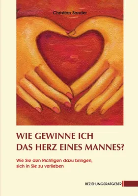 Immagine prodotto di Wie gewinne ich das Herz eines Mannes?