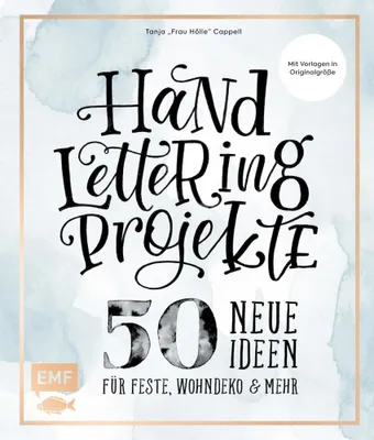 Produktbild von Handlettering Projekte - 50 neue Ideen für Feste, Wohndeko und mehr