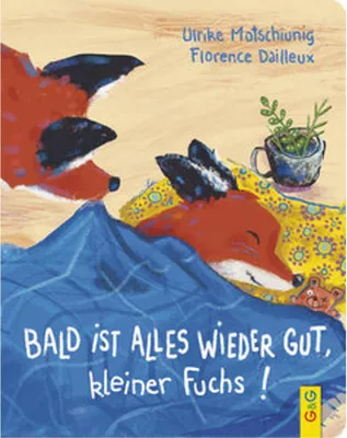 Produktbild von Bald ist alles wieder gut, kleiner Fuchs!
