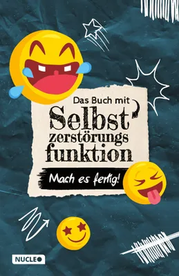 Produktbild von Das Buch mit Selbstzerstörungsfunktion: Mach es fertig!