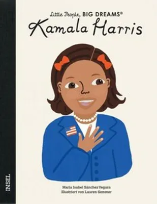 Produktbild von Kamala Harris - Little People, BIG DREAMS (Deutsche Ausgabe)