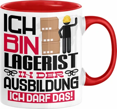 Produktbild von Lagerist Ausbildung Tasse Geschenk Ich Bin Lagerist In Der Ausbildung Ich Darf Das Geschenkidee Spruch (Rot)