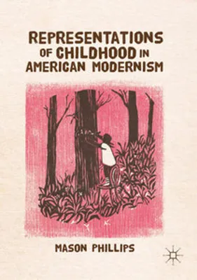 Obrázok produktu pre Representations of Childhood in American Modernism