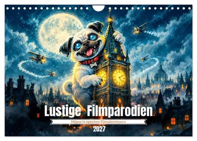 Produktbild von Lustige Filmparodien - Möpse in epischen Filmabenteuern (Wandkalender 2027 DIN A4 quer), CALVENDO Monatskalender