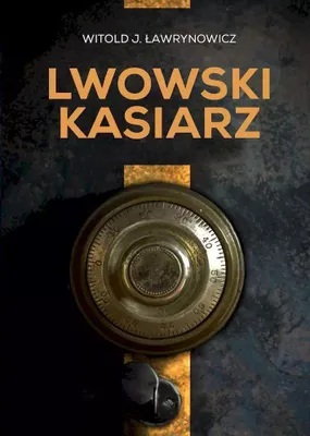 Produktbild von Lwowski kasiarz - powieść historyczna osadzona w Galicji
