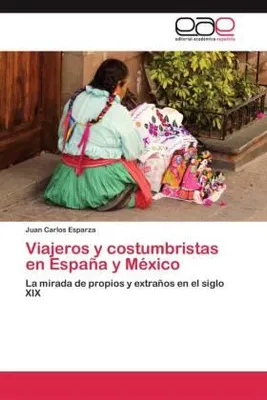 Produktbild von Viajeros y costumbristas en España y México