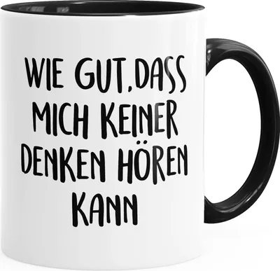 Produktbild von Kaffee-Tasse Spruch wie gut dass mich keiner denken hören kann MoonWorks® Innenfarbe schwarz unisize