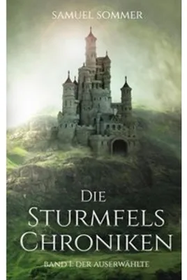 Produktbild von Die Sturmfels Chroniken Band 1: Der Auserwählte