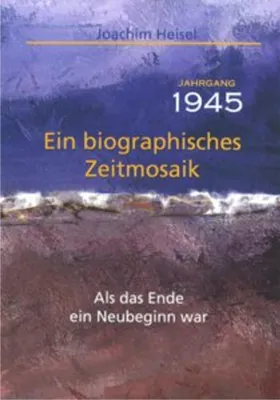 Produktbild von Jahrgang 1945 - Ein biographisches Zeitmosaik