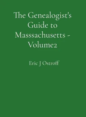 Produktbild von The Genealogist's Guide to Masssachusetts - Volume 2