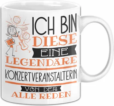 Produktbild von Konzertveranstalterin Tasse Geschenk Ich Bin Diese Eine Legendäre Konzertveranstalterin Von Der Alle Reden Geschenkidee Geburtstag Weihnachten (Weiß)