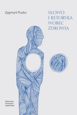 Image de Le langage et la rhétorique face à la santé - Zygmunt Pucko
