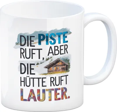 Produktbild von Die Piste ruft, aber die Hütte ruft lauter Kaffeebecher